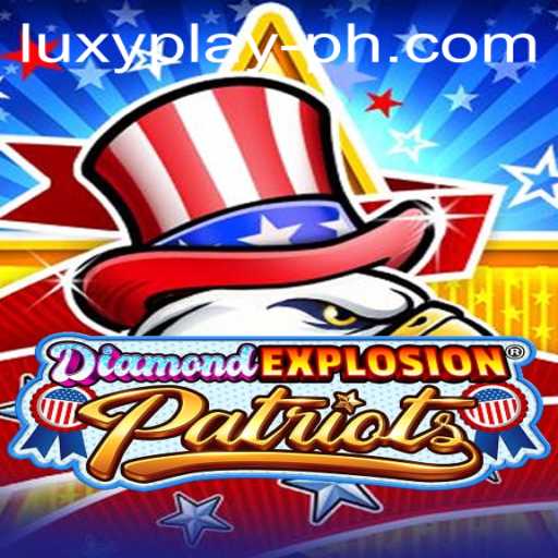 Explore the Thrills of DiamondExplosionPatriots: A Complete Guide